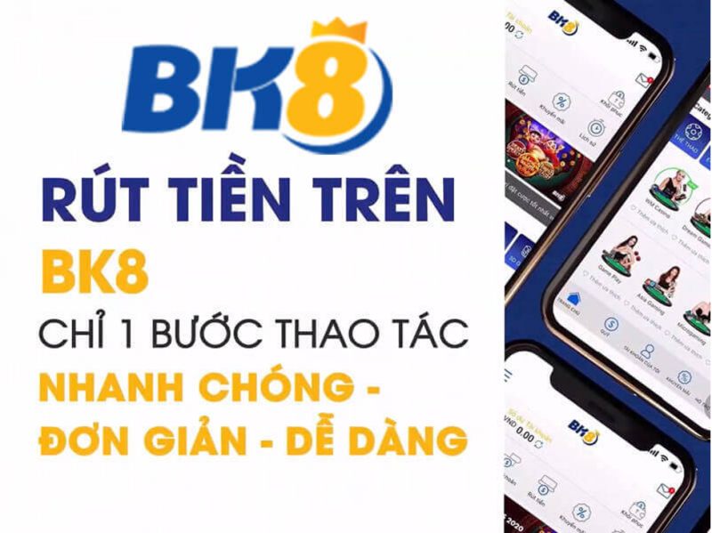 Tổng hợp những phương thức rút tiền BK8 phổ biến nhất