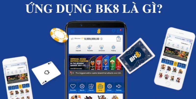 App cá cược BK8 là gì?