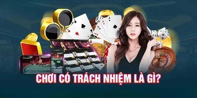 Chơi có trách nhiệm được hiểu như thế nào?